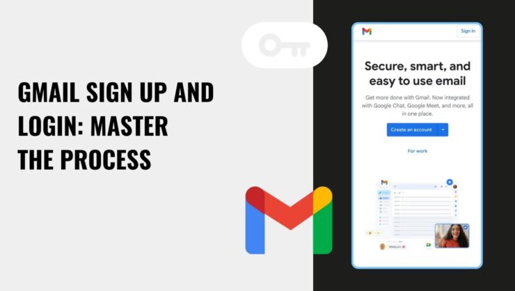 Get Signed Up and Logged In: The Full Lowdown on Gmail Sign Up, Login, and the Whole Process